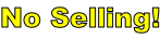 No Selling!