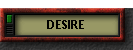 DESIRE