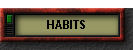 HABITS