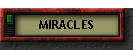 MIRACLES